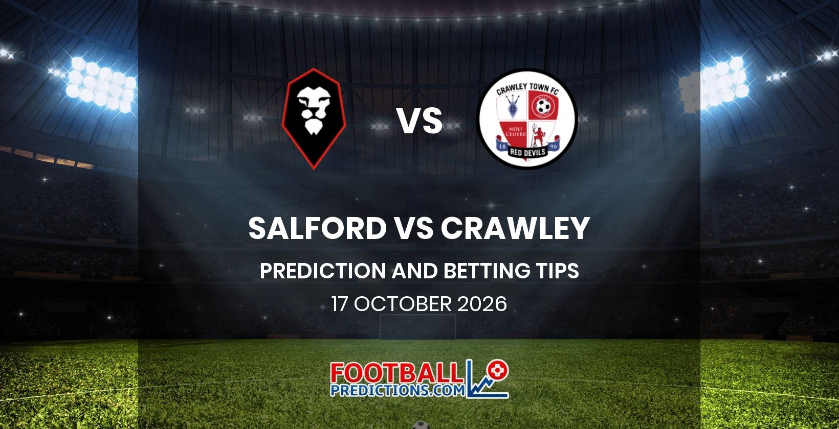 Salford vs Crawley Prediction and Betting Tips 17 October 2026