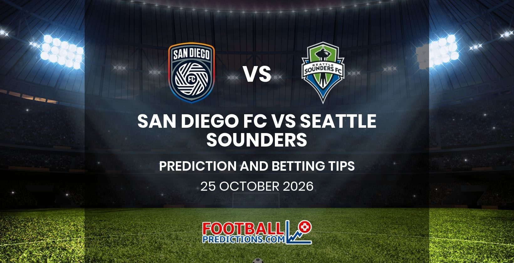San Diego FC vs Seattle Sounders Prediction and Betting Tips 25 October 2026