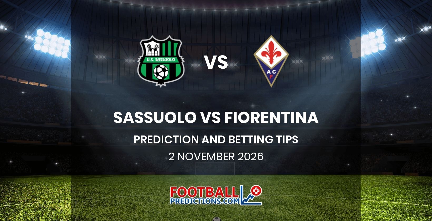 Sassuolo vs Fiorentina Prediction and Betting Tips 2 November 2026