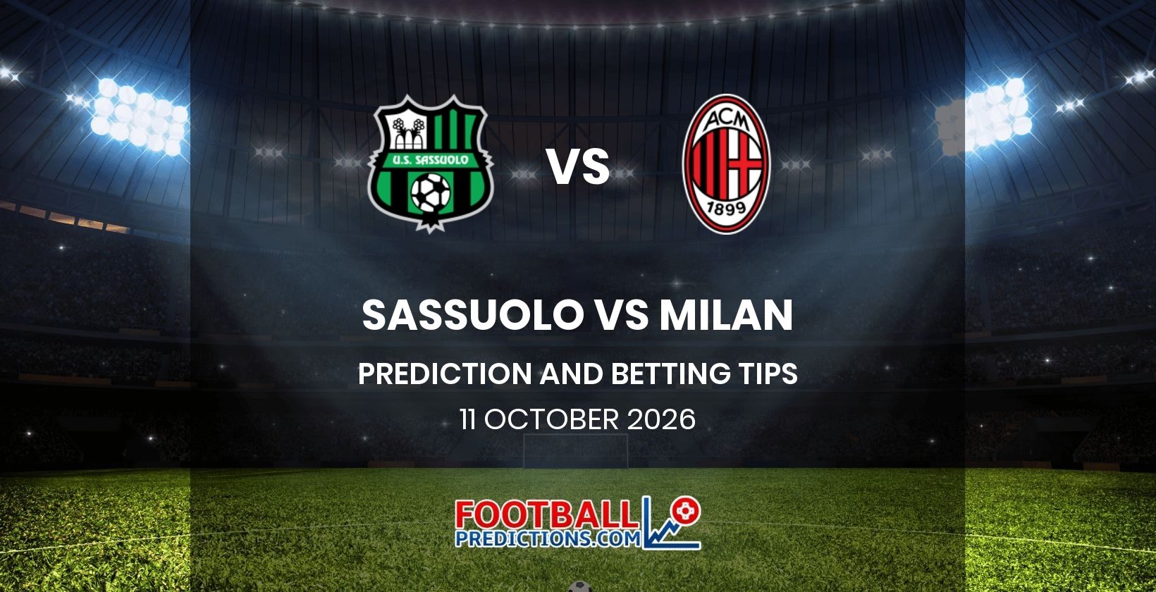 Sassuolo vs Milan Prediction and Betting Tips 11 October 2026