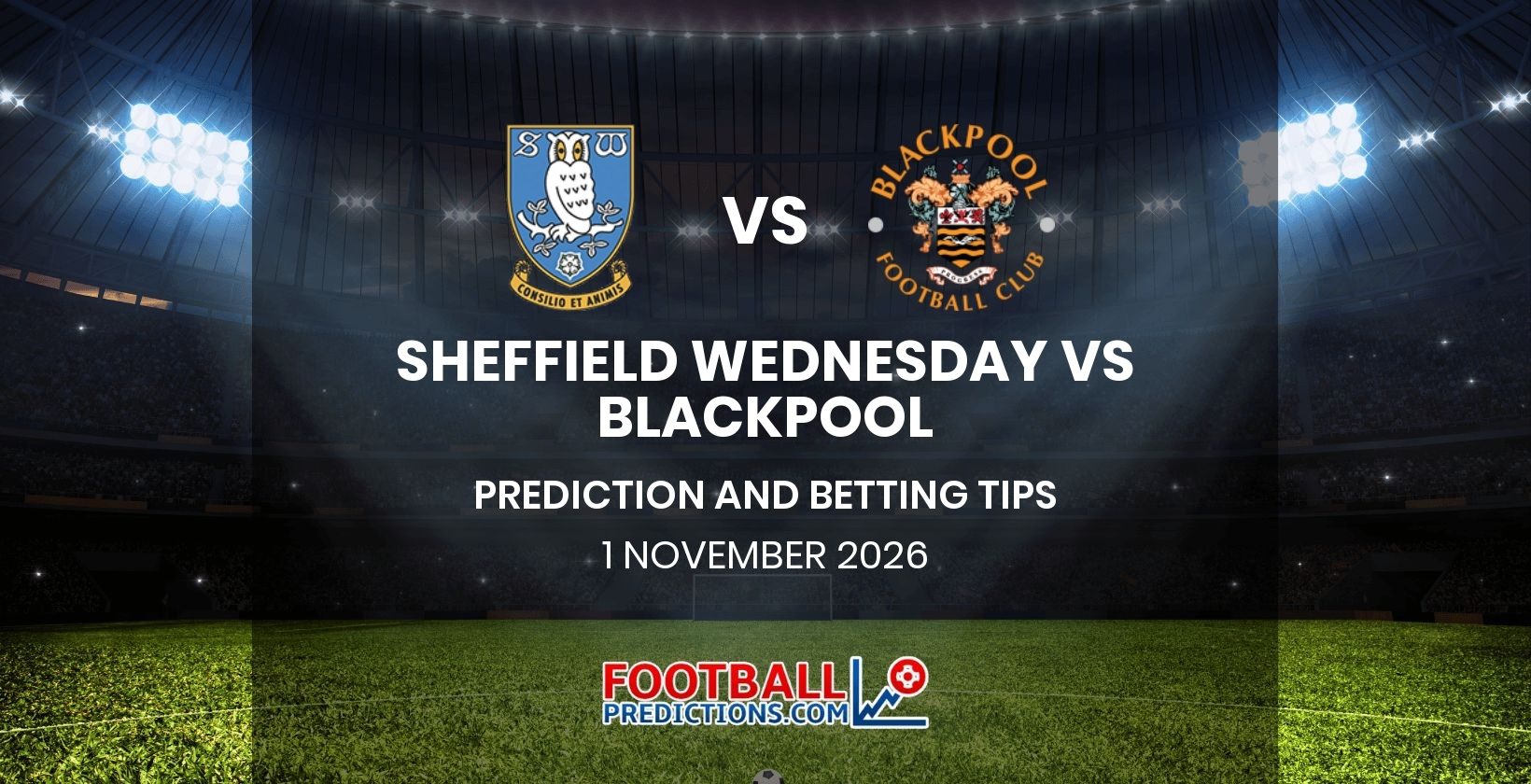 Sheffield Wednesday vs Blackpool Prediction and Betting Tips 1 November 2026