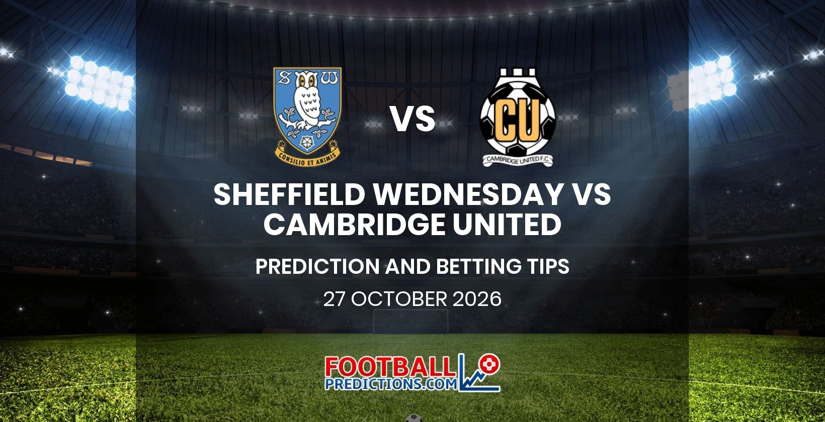 Sheffield Wednesday vs Cambridge United Prediction and Betting Tips 27 October 2026