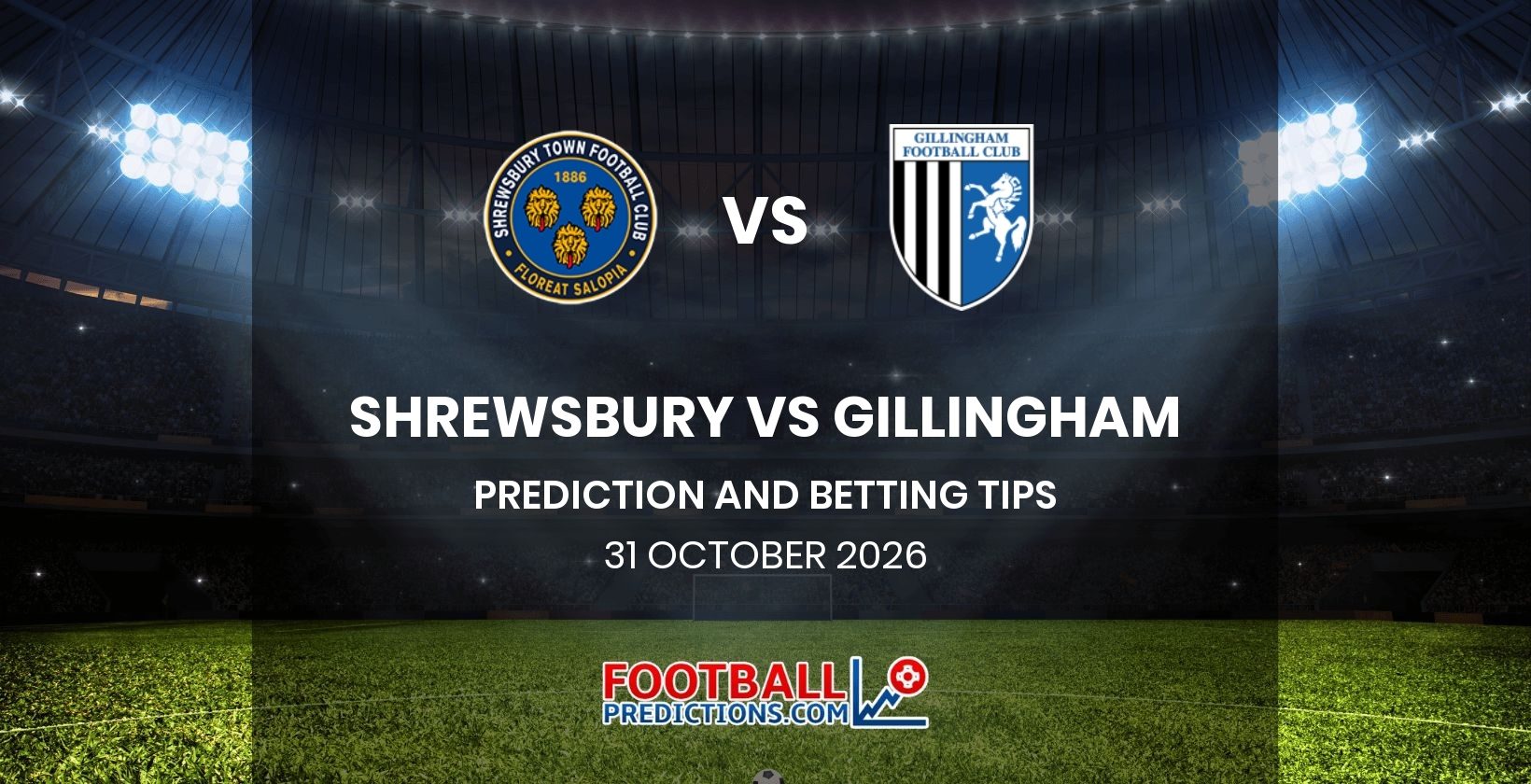 Shrewsbury vs Gillingham Prediction and Betting Tips 31 October 2026