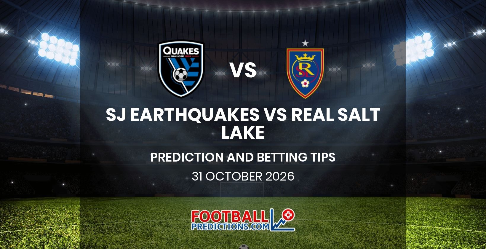 SJ Earthquakes vs Real Salt Lake Prediction and Betting Tips 31 October 2026