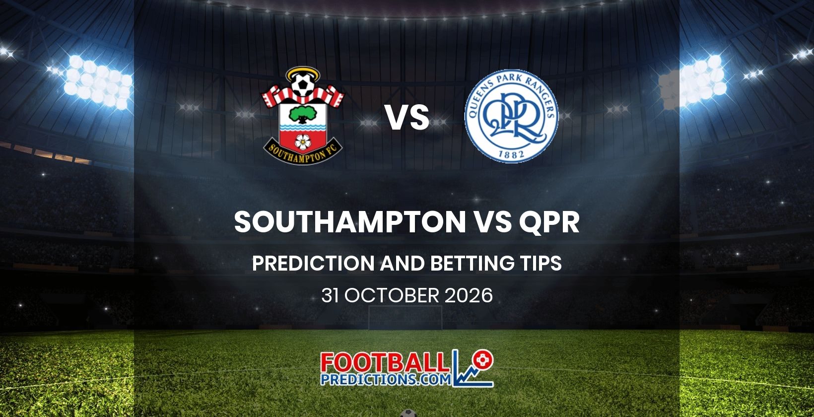 Southampton vs QPR Prediction and Betting Tips 31 October 2026