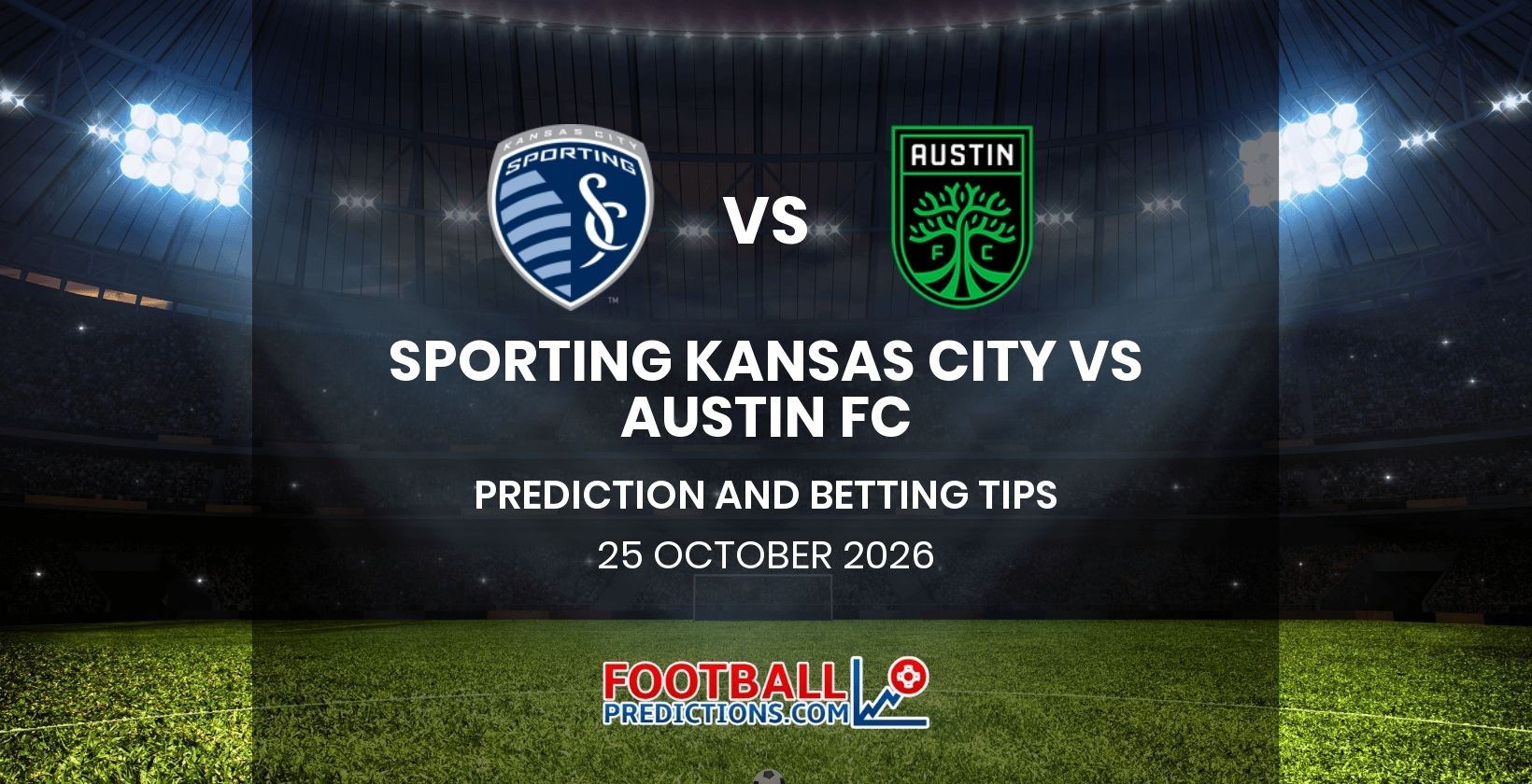 Sporting Kansas City vs Austin FC Prediction and Betting Tips 25 October 2026