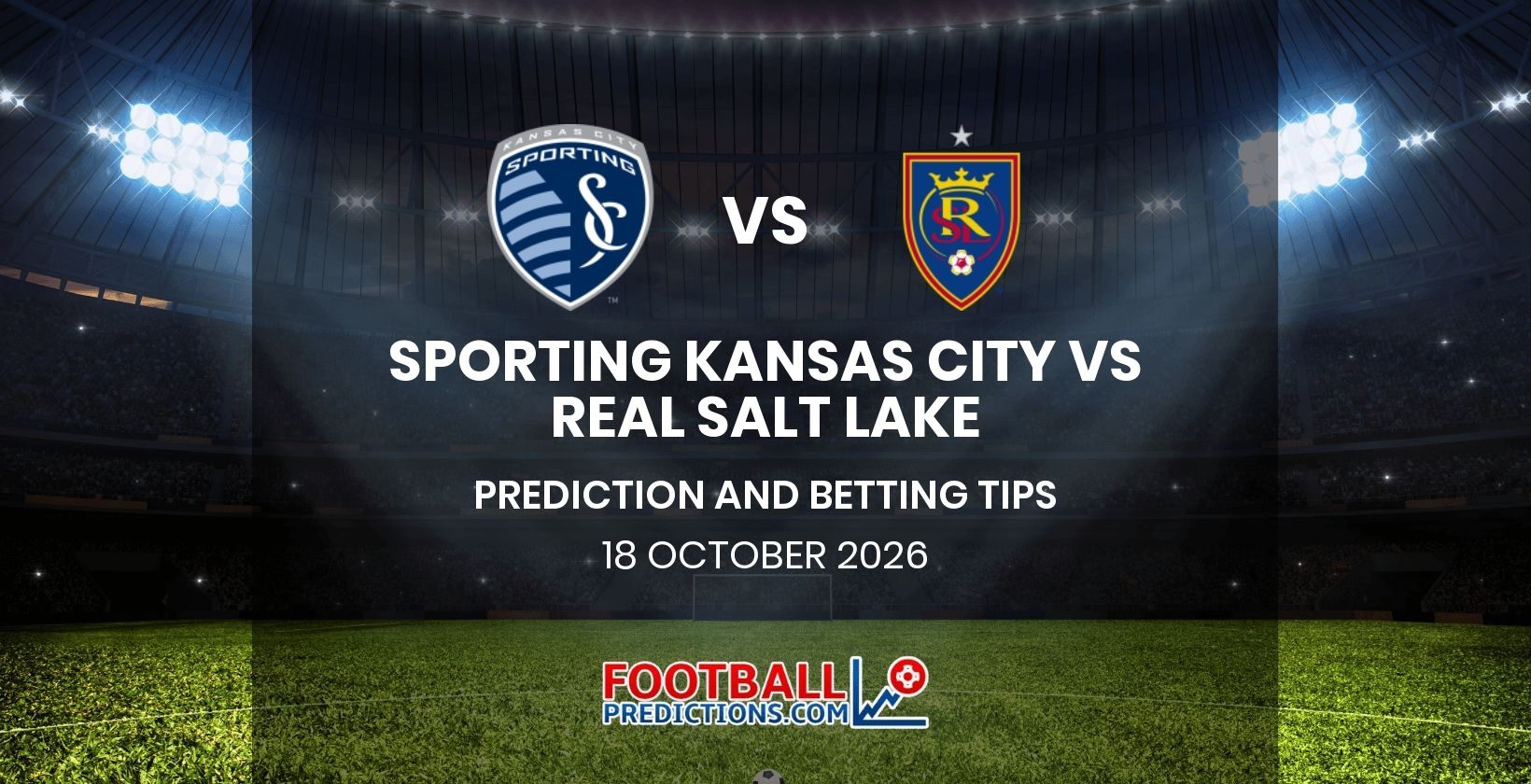 Sporting Kansas City vs Real Salt Lake Prediction and Betting Tips 18 October 2026