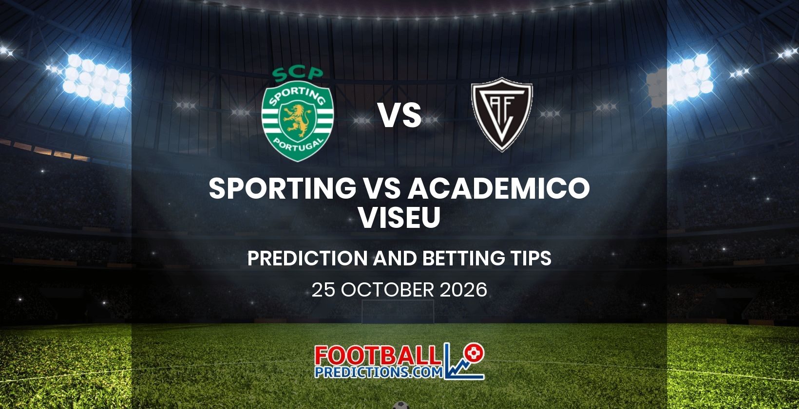 Sporting vs Academico Viseu Prediction and Betting Tips 25 October 2026