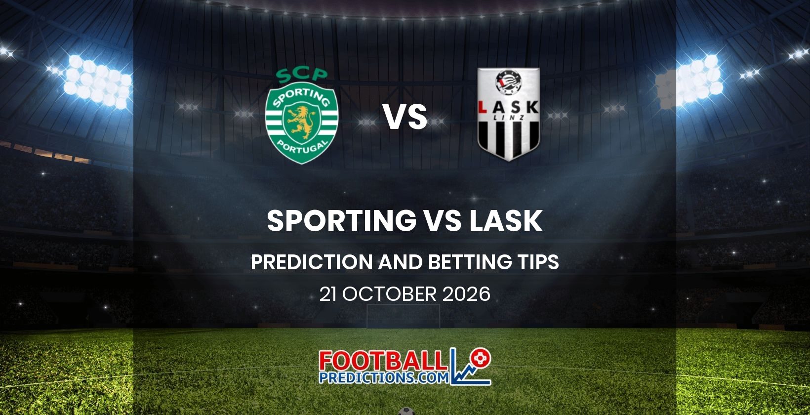 Sporting vs LASK Prediction and Betting Tips 21 October 2026