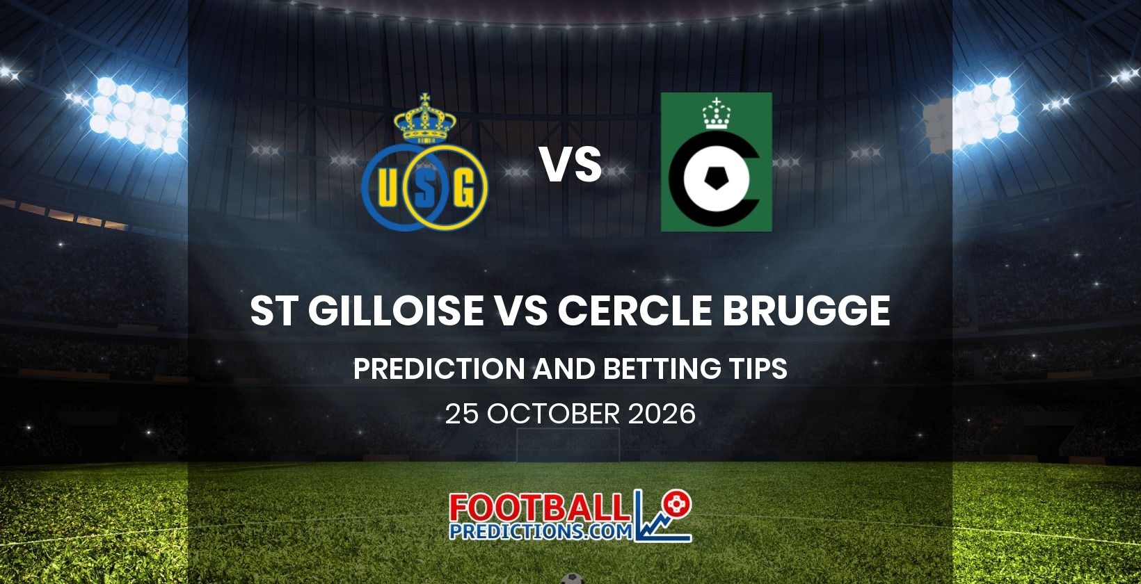 St Gilloise vs Cercle Brugge Prediction and Betting Tips 25 October 2026