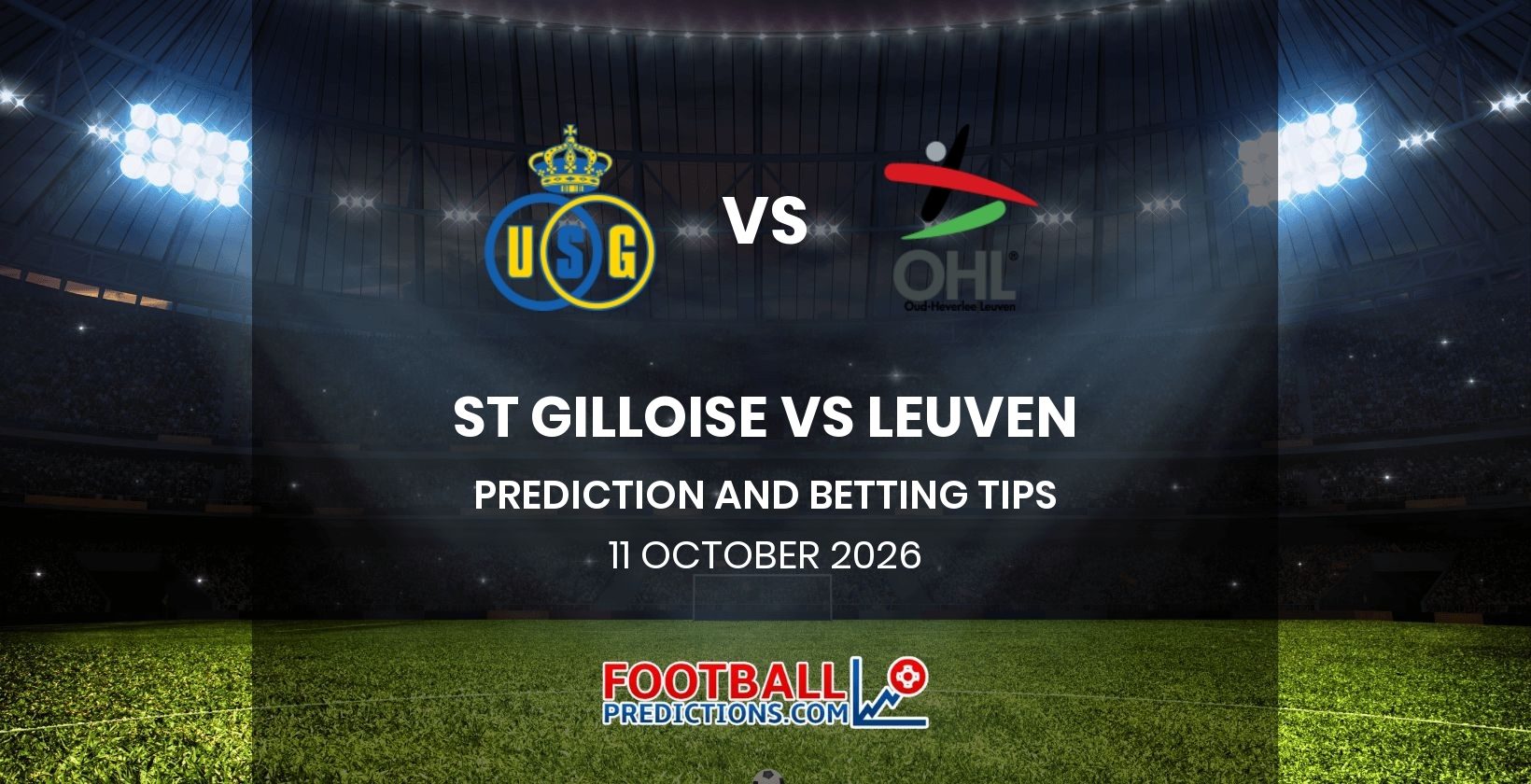 St Gilloise vs Leuven Prediction and Betting Tips 11 October 2026