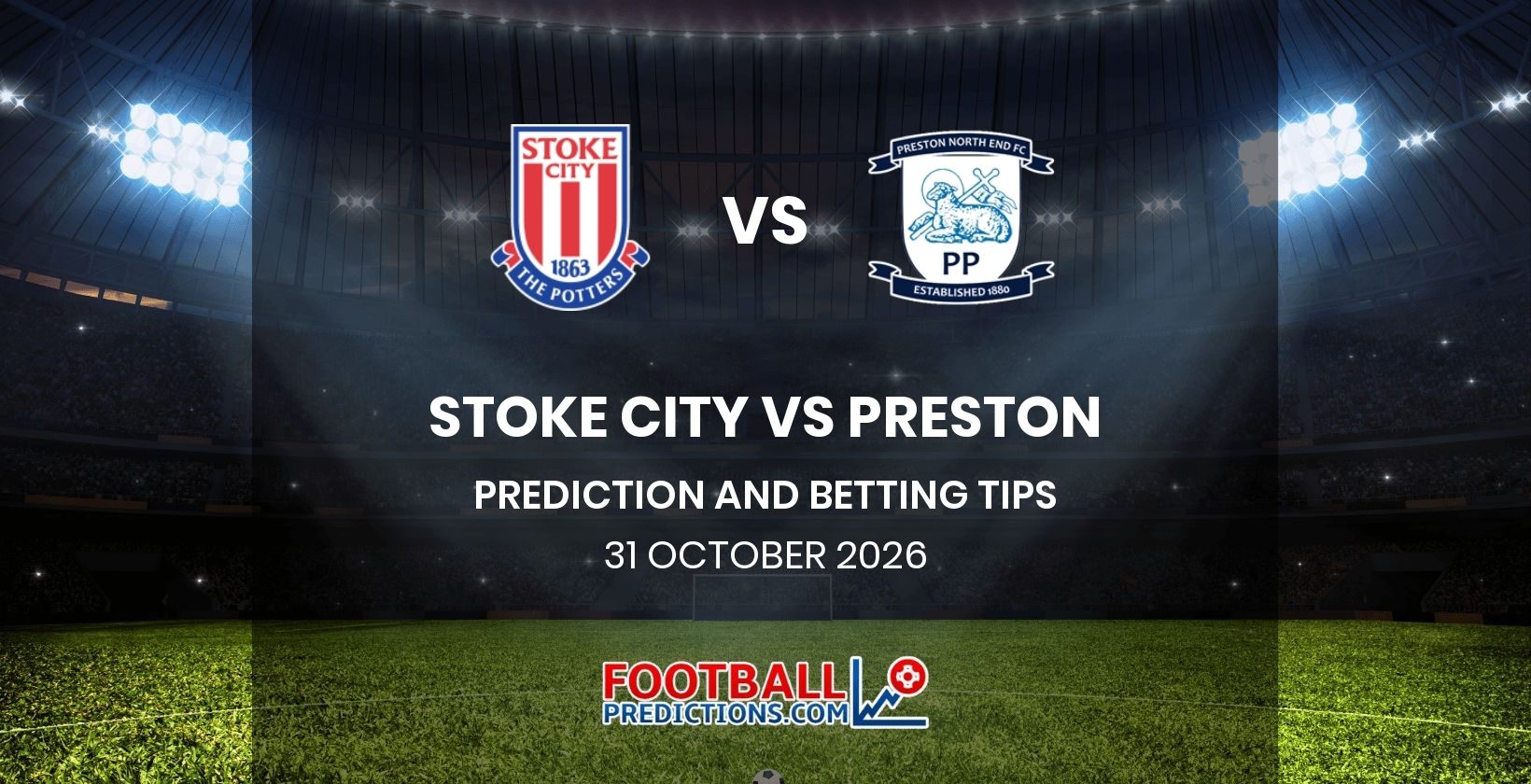 Stoke City vs Preston Prediction and Betting Tips 31 October 2026