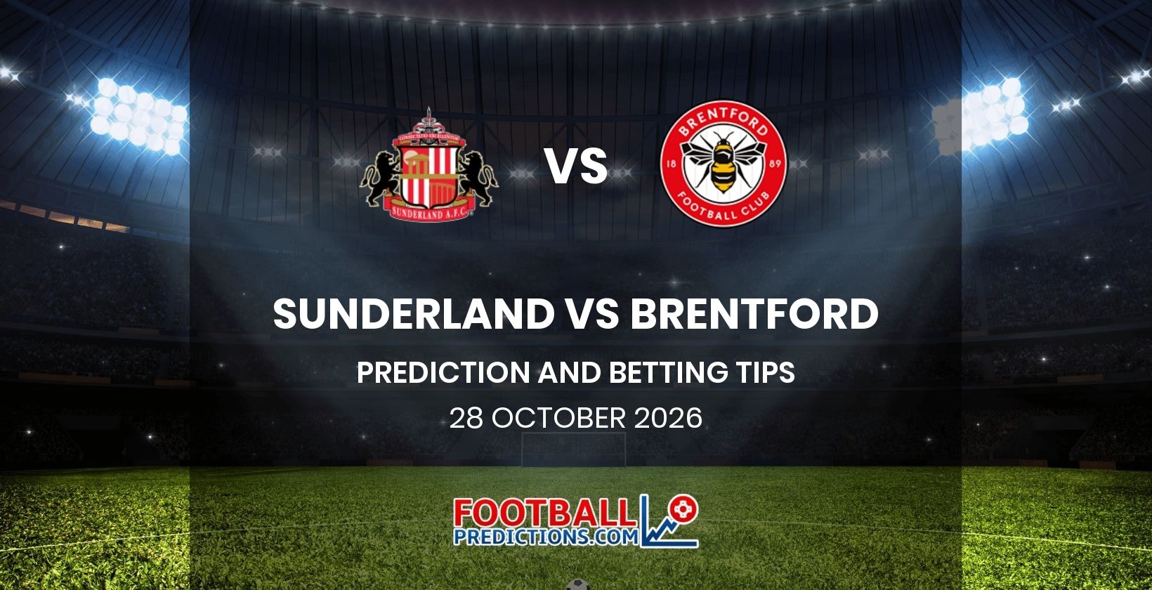 Sunderland vs Brentford Prediction and Betting Tips 28 October 2026
