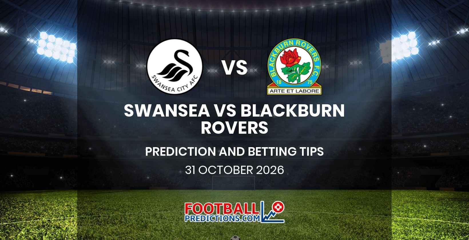 Swansea vs Blackburn Rovers Prediction and Betting Tips 31 October 2026