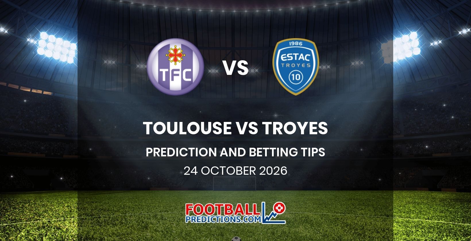 Toulouse vs Troyes Prediction and Betting Tips 24 October 2026