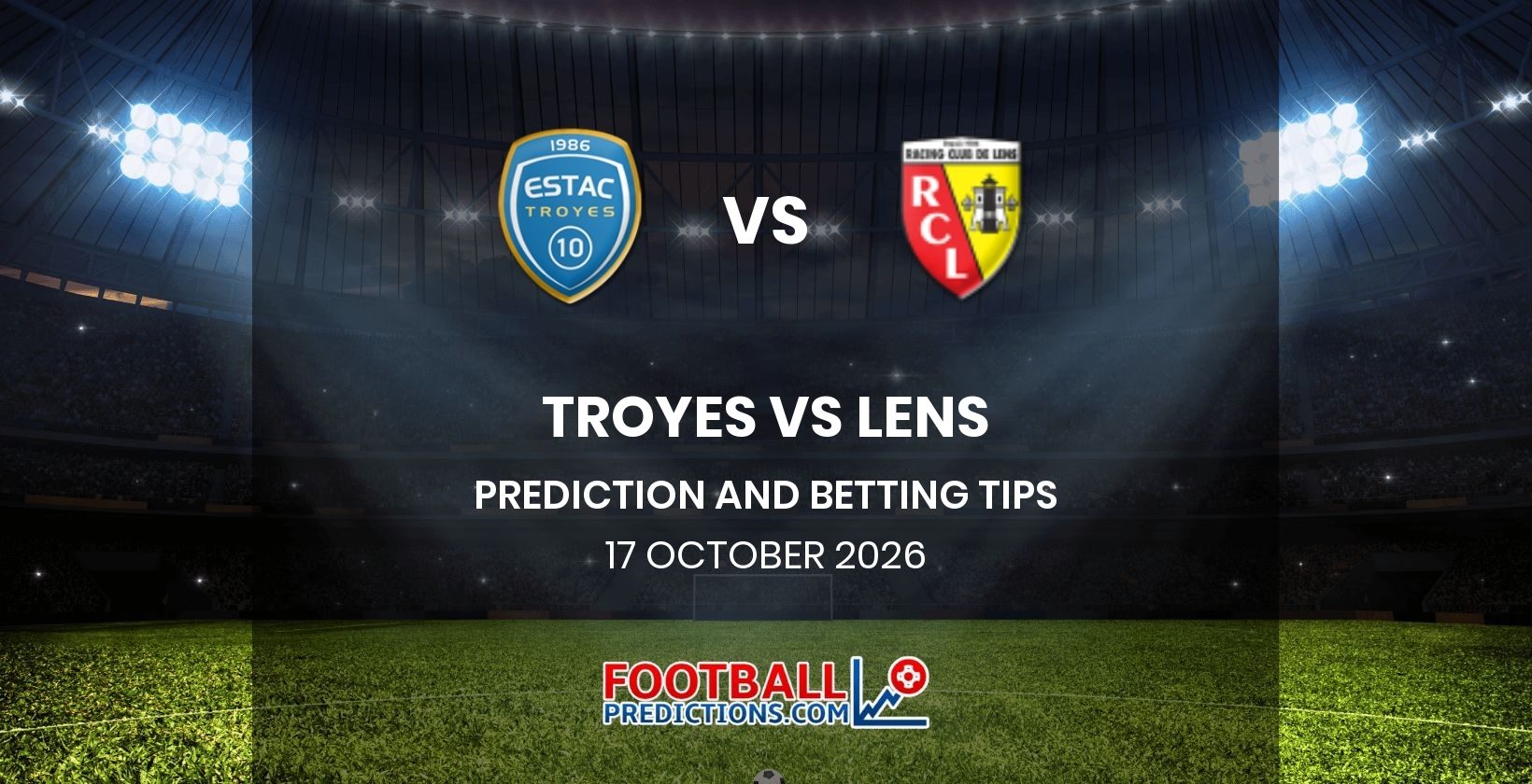 Troyes vs Lens Prediction and Betting Tips 17 October 2026