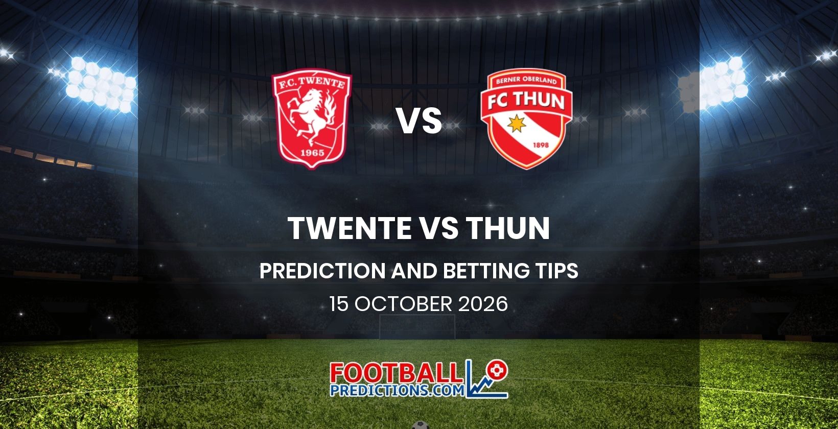 Twente vs Thun Prediction and Betting Tips 15 October 2026