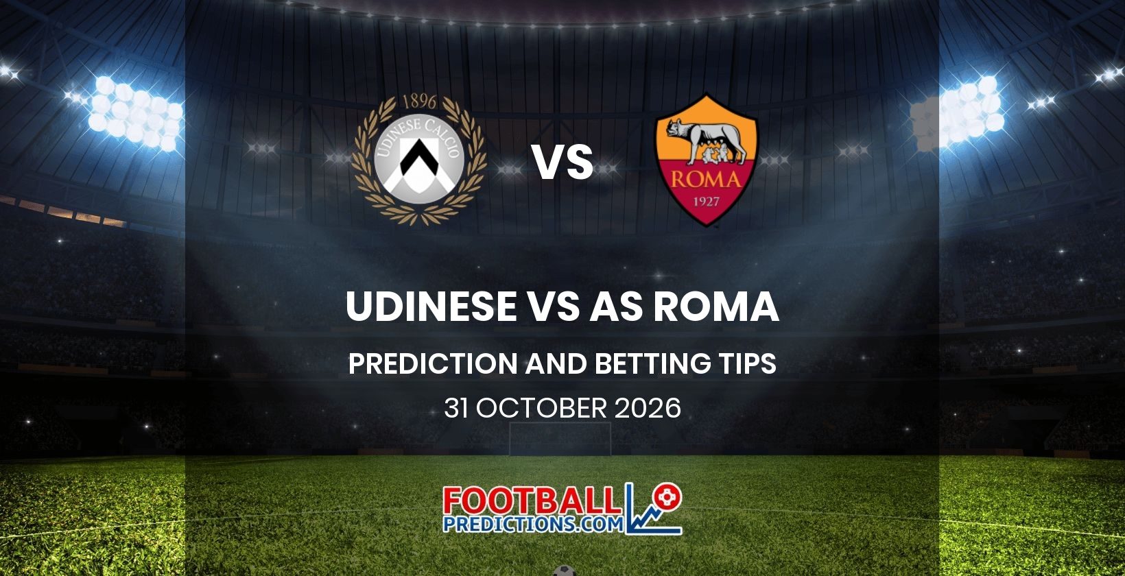 Udinese vs AS Roma Prediction and Betting Tips 31 October 2026