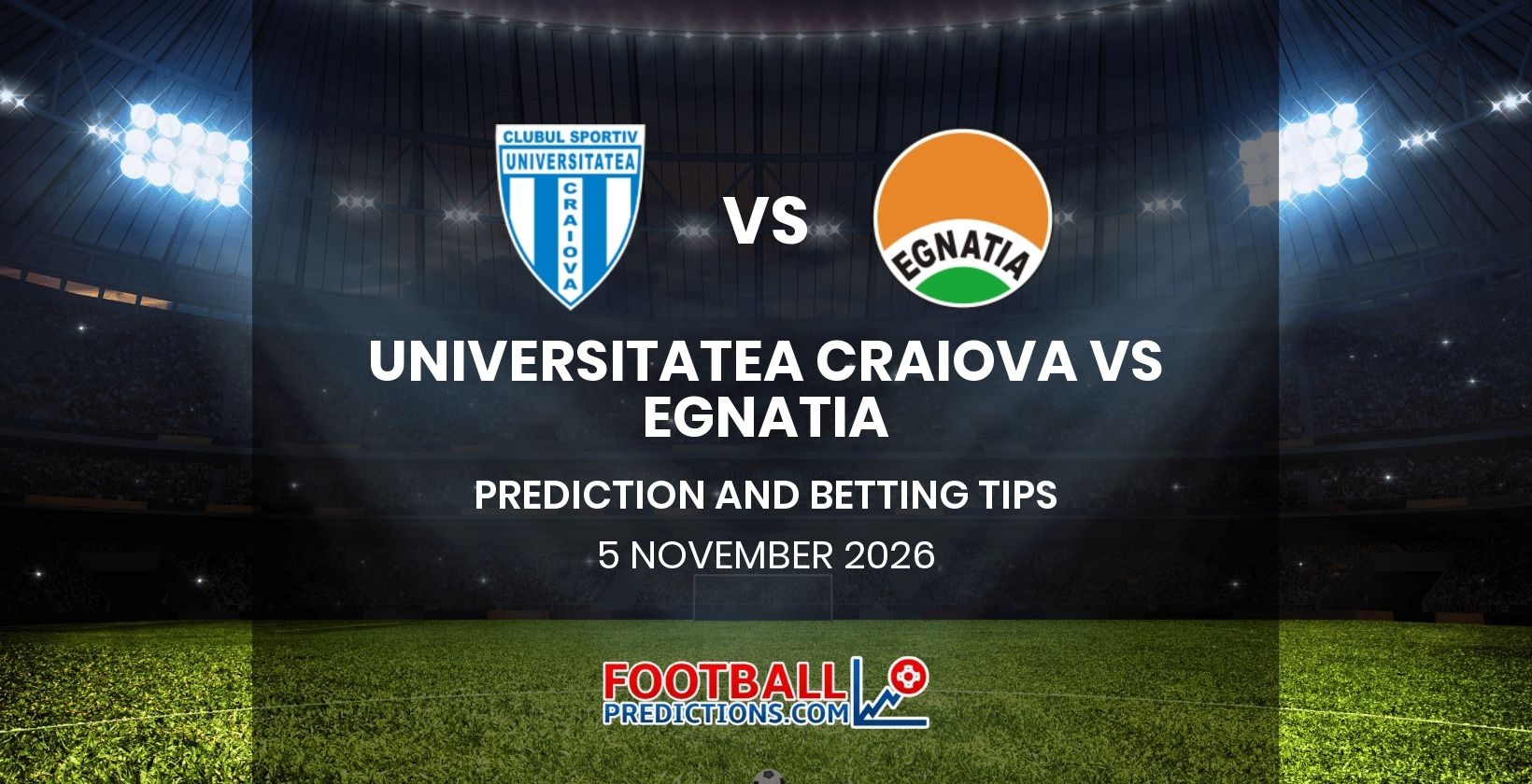 Universitatea Craiova vs Egnatia Prediction and Betting Tips 5 November 2026
