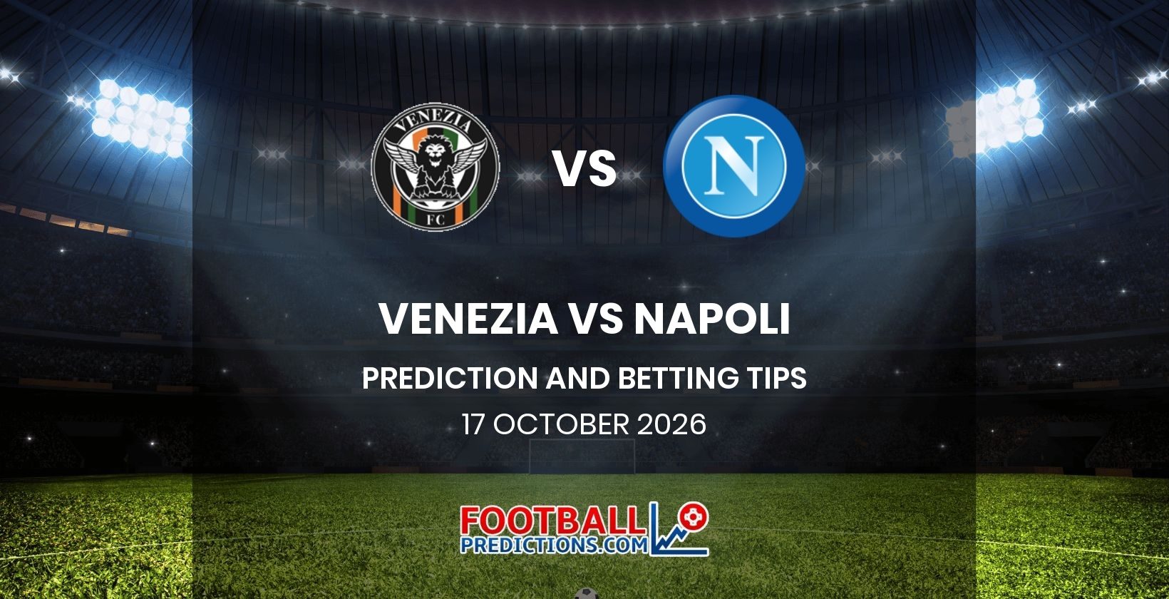 Venezia vs Napoli Prediction and Betting Tips 17 October 2026