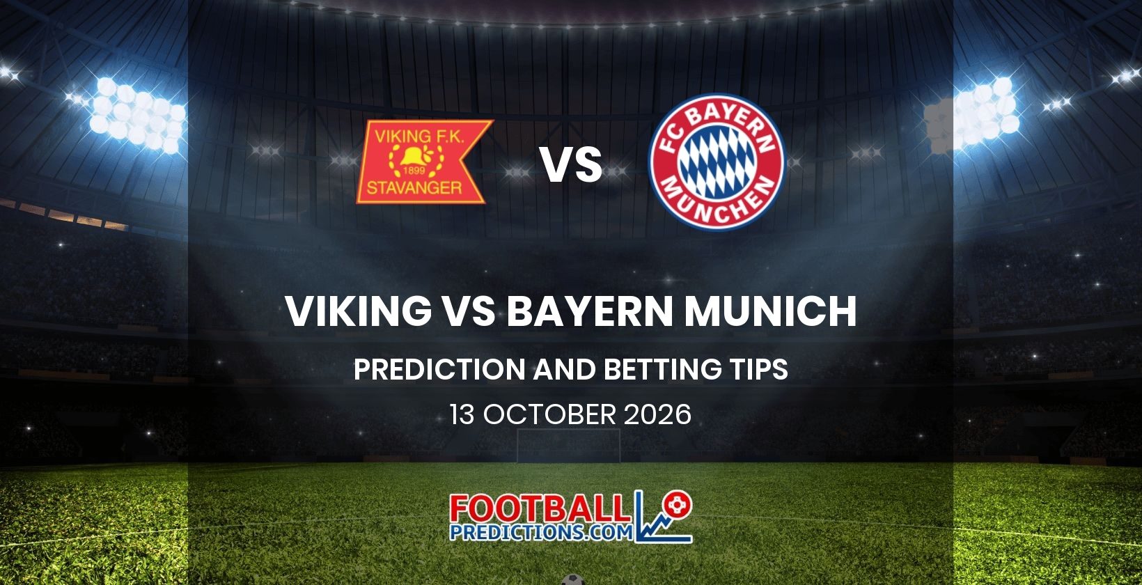 Viking vs Bayern Munich Prediction and Betting Tips 13 October 2026