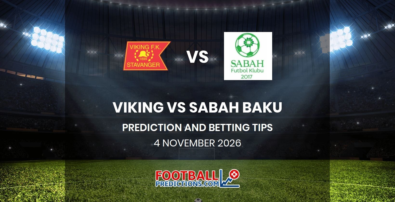 Viking vs Sabah Baku Prediction and Betting Tips 4 November 2026