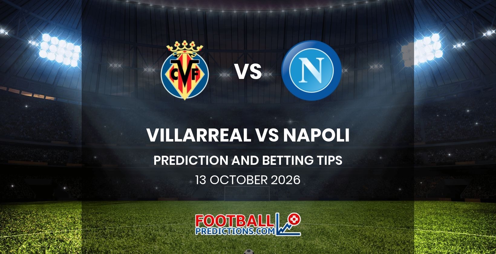 Villarreal vs Napoli Prediction and Betting Tips 13 October 2026