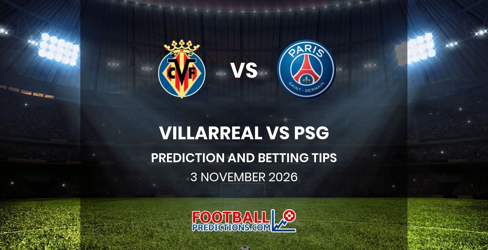 Villarreal vs PSG Prediction and Betting Tips 3 November 2026