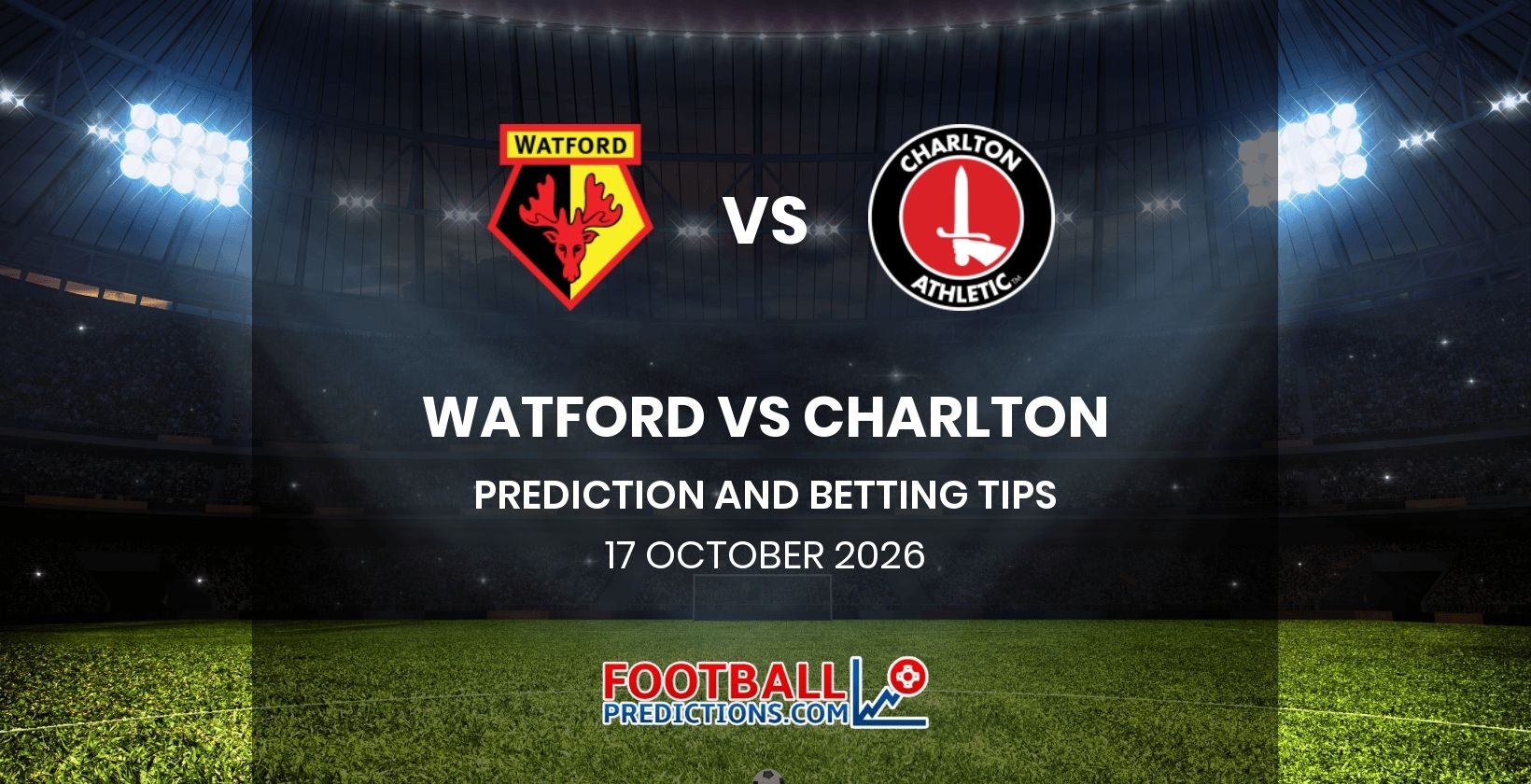 Watford vs Charlton Prediction and Betting Tips 17 October 2026