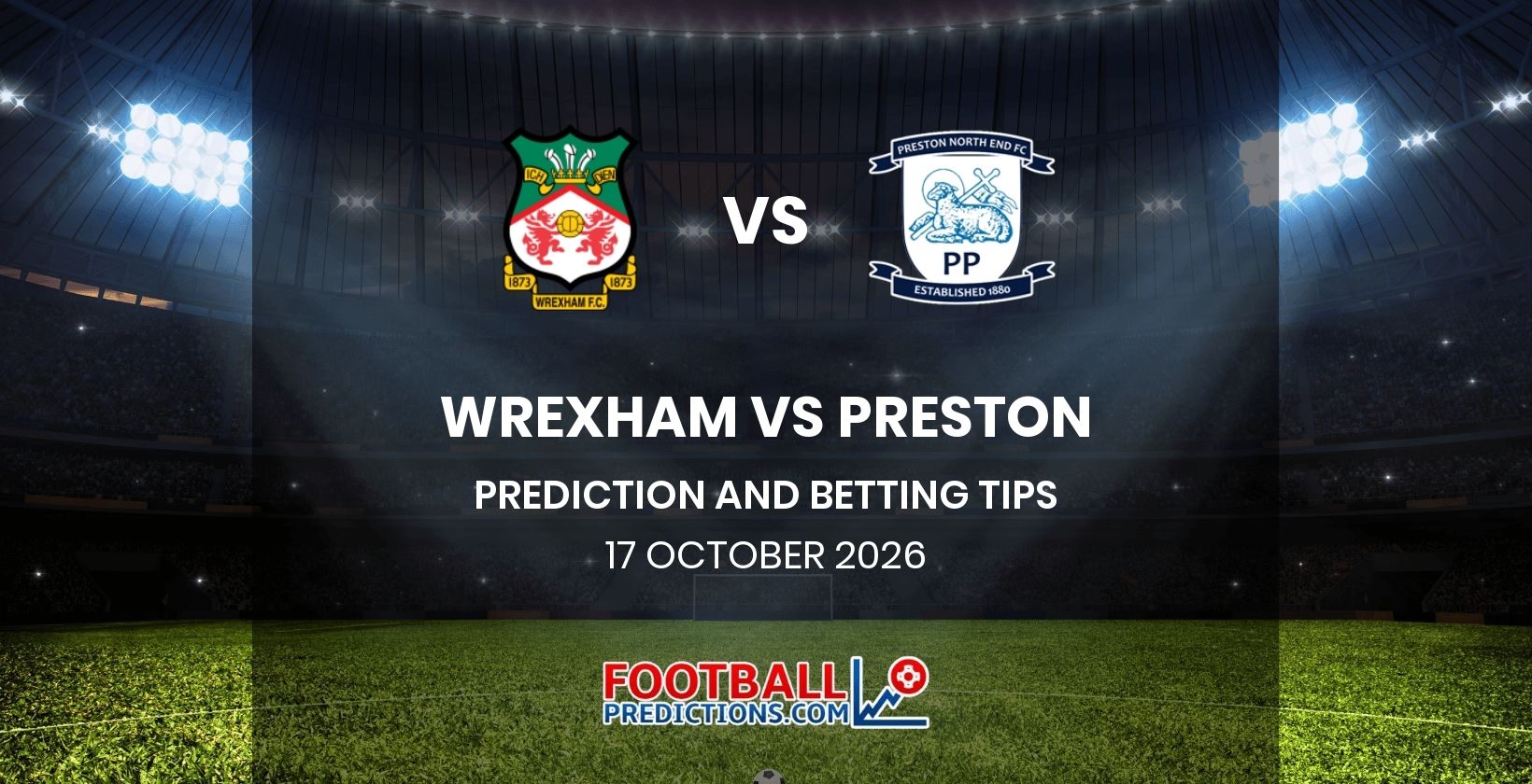 Wrexham vs Preston Prediction and Betting Tips 17 October 2026