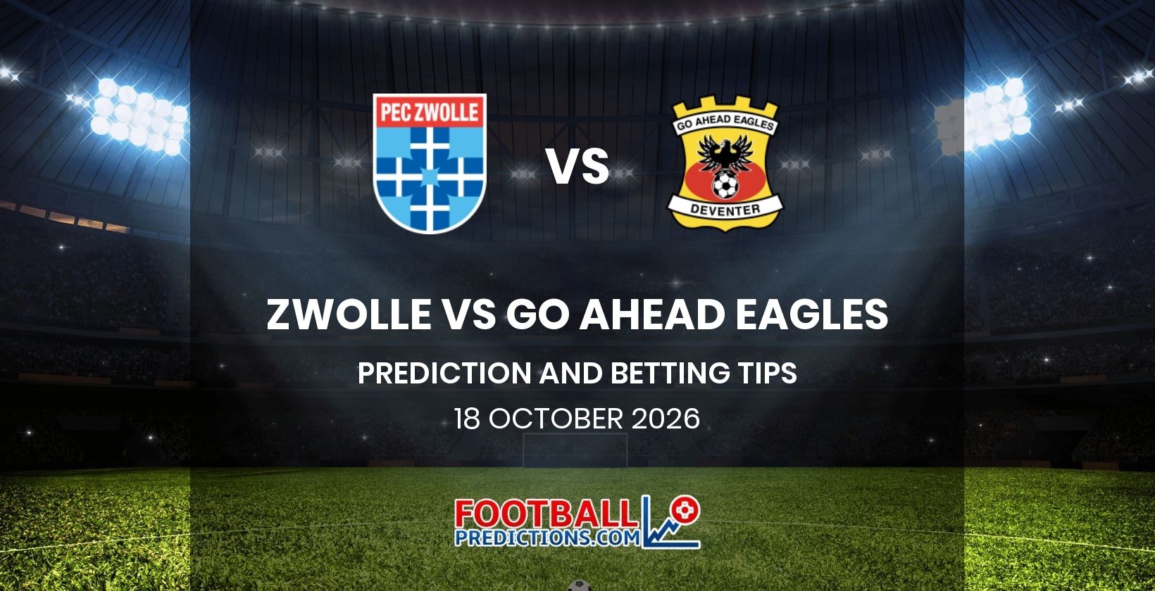 Zwolle vs Go Ahead Eagles Prediction and Betting Tips 18 October 2026